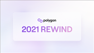 Polygon突破的一年：2021全年回顾_PolygonPolygon突破的一年：2021全年回顾_Polygon