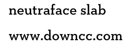 neutraface slab text