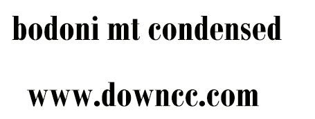 bodoni mt condensed字体