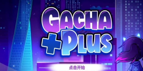 Gacha Plus